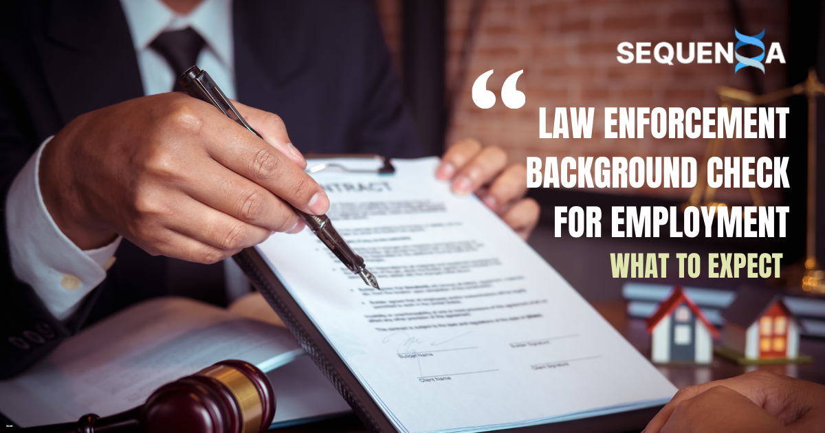 The Complete Guide To Law Enforcement Background Checks for Employment
