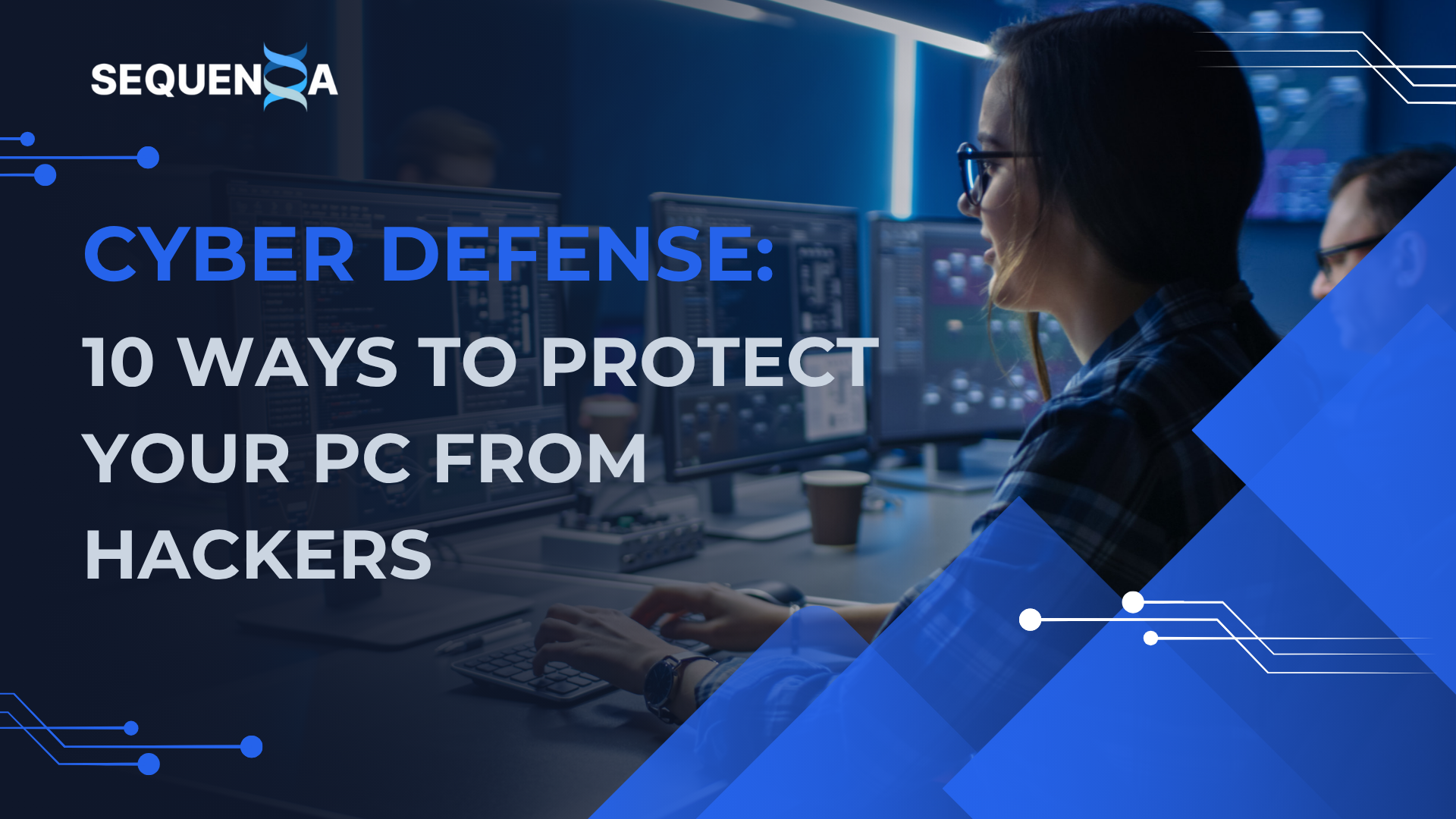 Cyber Defense: 10 Ways to Protect Your PC from Hackers